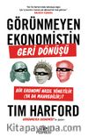 Görünmeyen Ekonomistin Geri Dönüşü: Bir Ekonomi Nasıl Yönetilir (Ya Da Mahvedilir)?