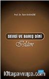 Sevgi ve Barış Dini İslam