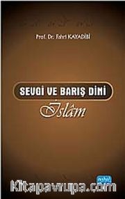 Sevgi ve Barış Dini İslam