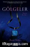 Gölgeler / Gölgeler Serisi 1. Kitap