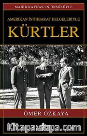 Amerikan İstihbarat Belgeleriyle Kürtler (Ciltli)