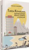Turizm Konaklama İşletmeciliğinde Bilinçli Yönetim ve Kurallar