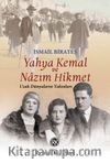 Yahya Kemal ve Nazım Hikmet & Uzak Dünyaların Yakınları