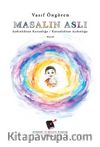 Masalın Aslı (2 Cilt Tek Kitap) (Aydınlıktan  Karanlığa - Karanlıktan Aydınlığa)