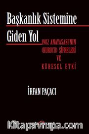 Başkanlık Sistemine Giden Yol