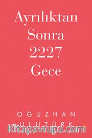 Ayrılıktan Sonra 2227 Gece