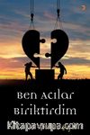 Ben Acılar Biriktirdim