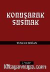 Konuşarak Susmak