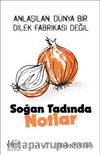 Soğan Tadında Notlar