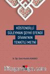 Köstendilli Süleyman Şeyhi Efendi Divanı’nın Tenkitli Metni