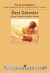 Özel Görevler & Sovyet İstihbarat Şefinin Anıları