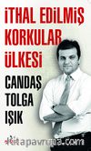 İthal Edilmiş Korkular Ülkesi