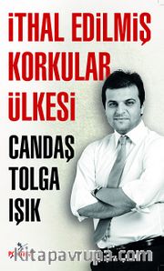 İthal Edilmiş Korkular Ülkesi