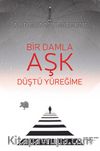 Bir Damla Aşk Düştü Yüreğime