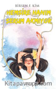 Hemşire Hanım Serum Akmıyor