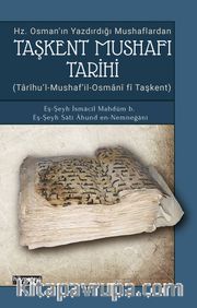 Taşkent Mushafı Tarihi ( Hz.Osman’ın Yazdırdığı Mushaflardan)