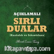 Açıklamalı Sırlı Dualar (Hastalık ve Sıkıntıılara)