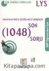LYS MF Öğrencileri İçin Sınavdan Önce Çözülmesi Gereken Son 1048 Soru & Son Dakika Soruları
