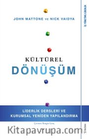 Kültürel Dönüşüm <br /> Liderlik Dersleri ve Kurumsal Yeniden Yapılandırma