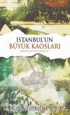 İstanbul’un Büyük Kaosları