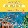 Benim Küçük Deneylerim / Yaşam ve Dünya