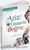 Aziz Ümmete Doğru
