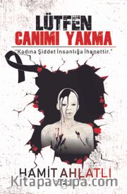 Lütfen Canımı Yakma