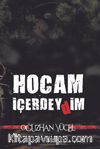 Hocam İçerdeydim
