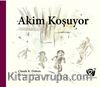 Akim Koşuyor (Ciltli)