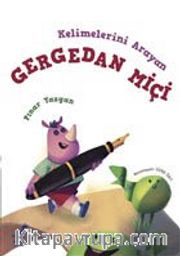 Kelimelerini Arayan Gergedan Miçi
