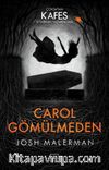 Carol Gömülmeden