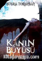 Kanın Büyüsü (Ciltli)