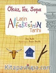 Latin Alfabesinin Tarihi  <br /> Öküz, Ev, Sopa  