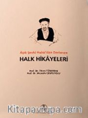 Halk Hikayeleri <br /> Aşık Şevki Halıcı'dan Derlenen