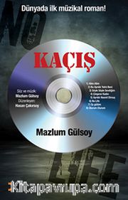Kaçış <br /> Dünyada İlk Müzikal Roman!