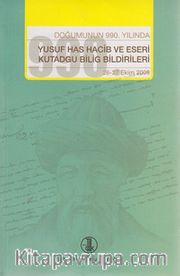 Doğumunun 990. Yılında Yusuf Has Hacib ve Eserleri Kutadgu Bilig Bildirileri (26-27 Ekim 2009)