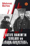 Latife Hanım’ın Sırları ve Türk Sosyetesi