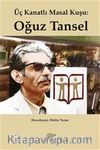 Üç Kanatlı Masal Kuşu Oğuz Tansel