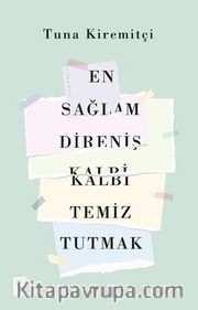En Sağlam Direniş Kalbi Temiz Tutmak