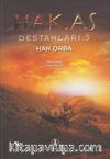 Hakas Destanları 3 & Han Orba