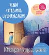 Kendi Yatağımda Uyumayacağım!