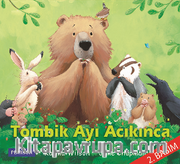 Tombik Ayı Acıkınca 