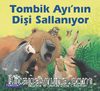 Tombik Ayı'nın Dişi Sallanıyor