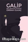Galip & Bir Umudun Öyküsü
