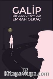 Galip <br /> Bir Umudun Öyküsü