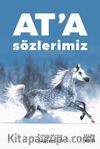 At’a Sözlerimiz