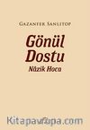 Gönül Dostu Nazik Hoca