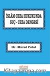 İslam Ceza Hukukunda Suç-Ceza Dengesi