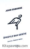 Öfkeyle Bak Geriye