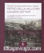 Osmanlı Topraklarında Bir İtalyan Gezgin Pietro Della Valle'nin Çalışma Defteri